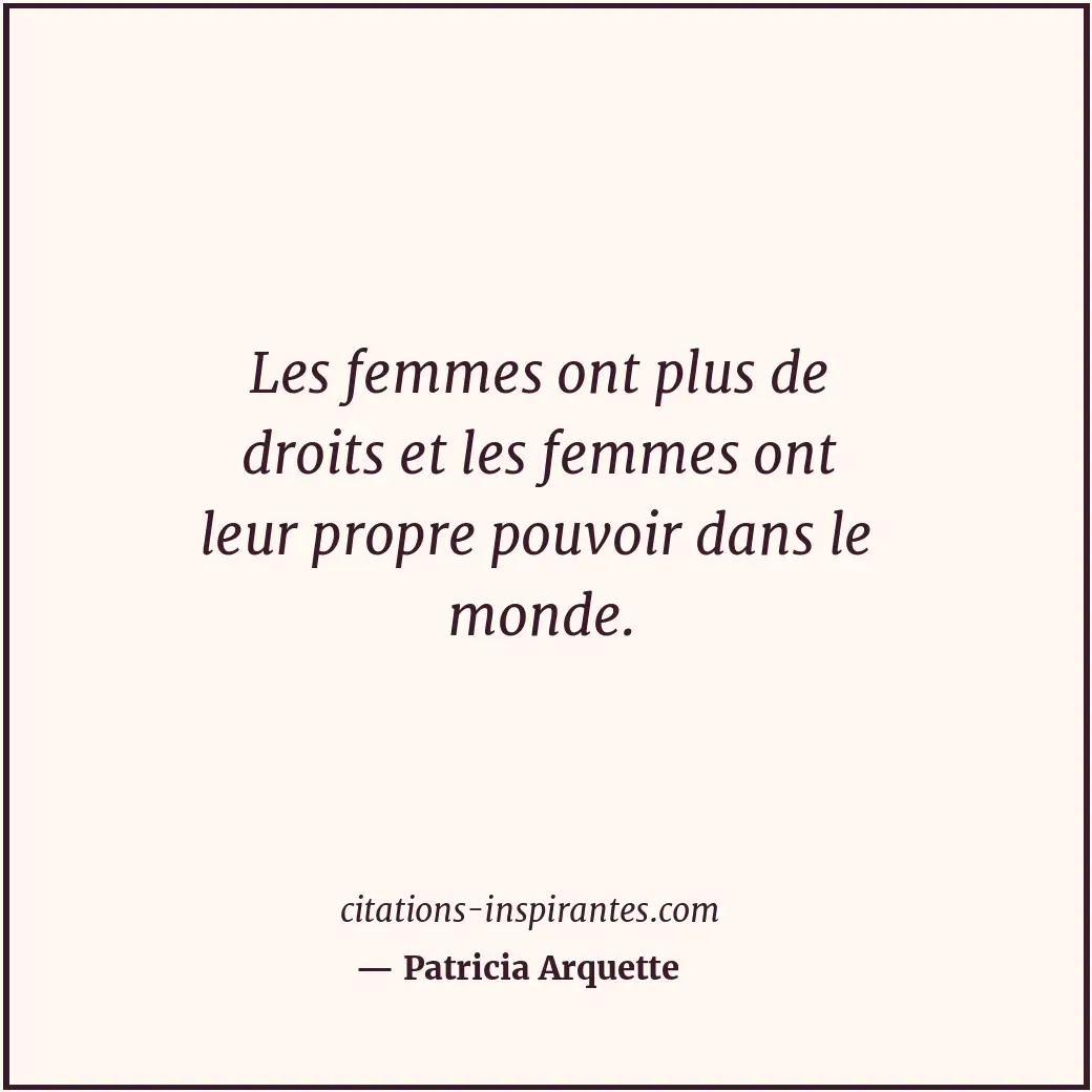 Citation de Patricia Arquette
