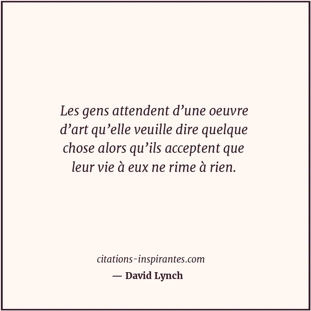 Citation de David Lynch