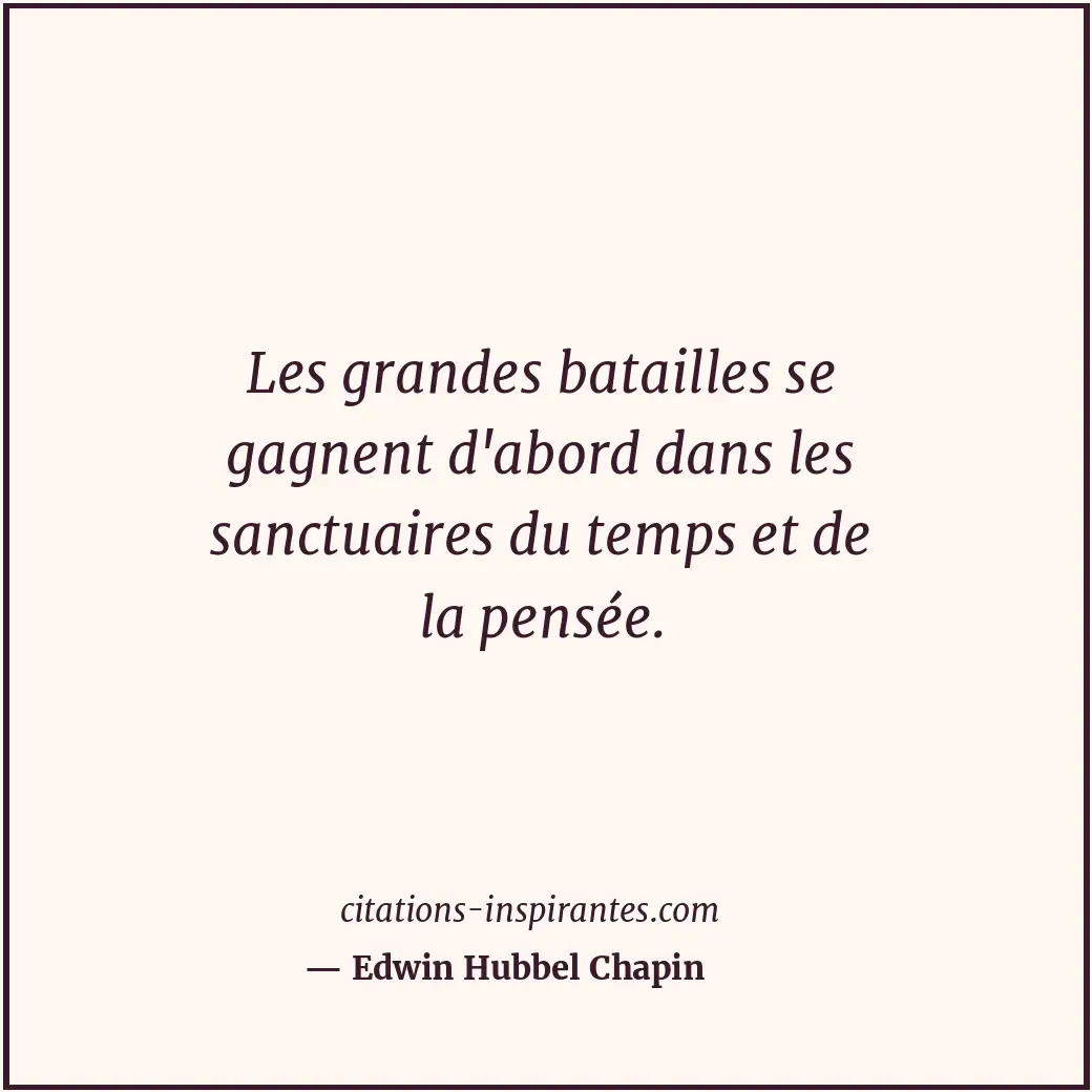 Citation de Edwin Hubbel Chapin