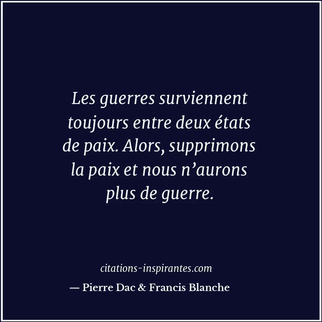 Citation de Pierre Dac & Francis Blanche