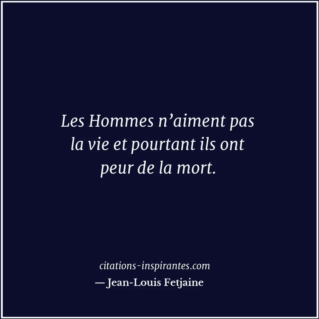 Citation de Jean-Louis Fetjaine