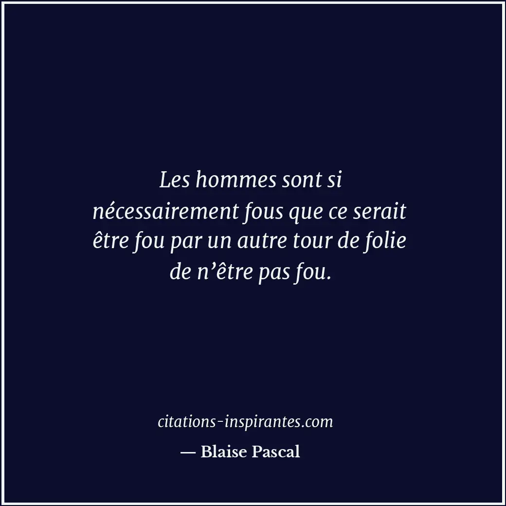 Citation de Blaise Pascal