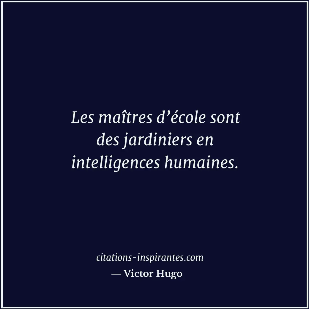 Citation de Victor Hugo