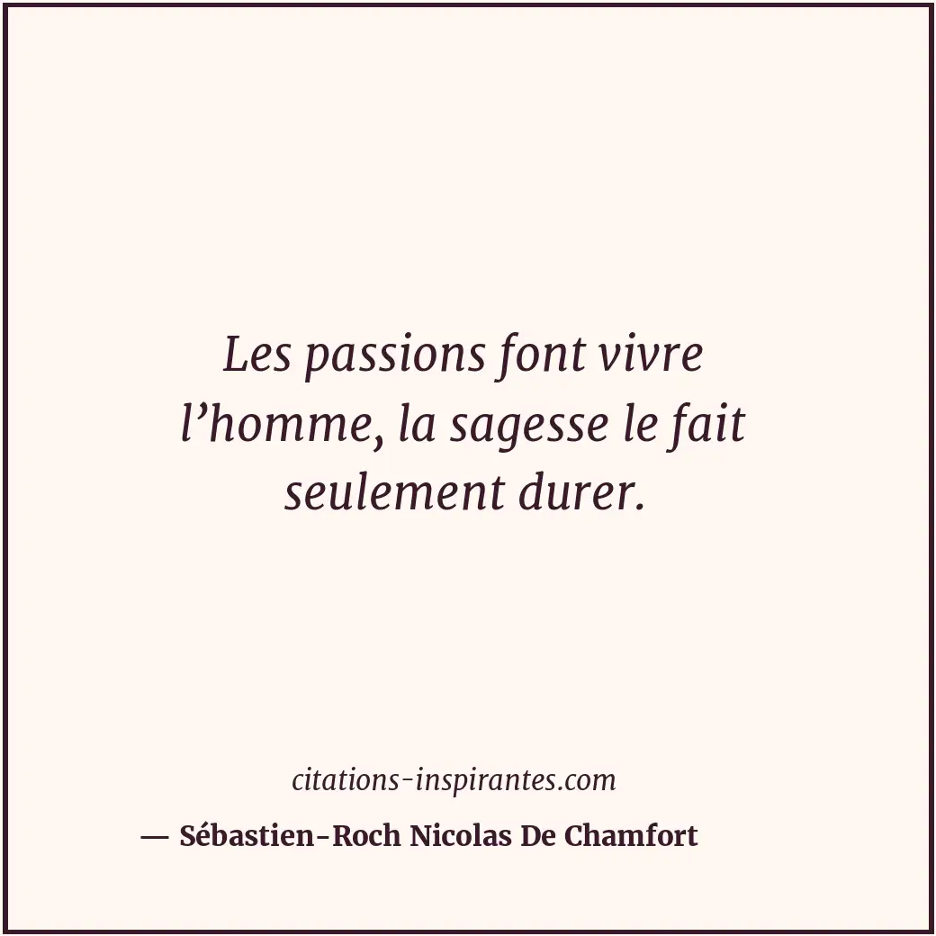Citation de Sébastien-Roch Nicolas De Chamfort