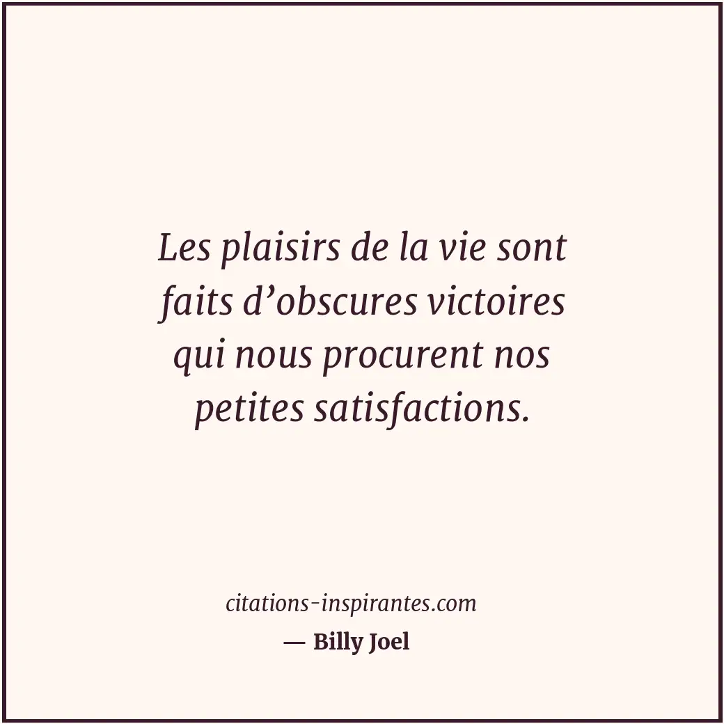 Citation de Billy Joel