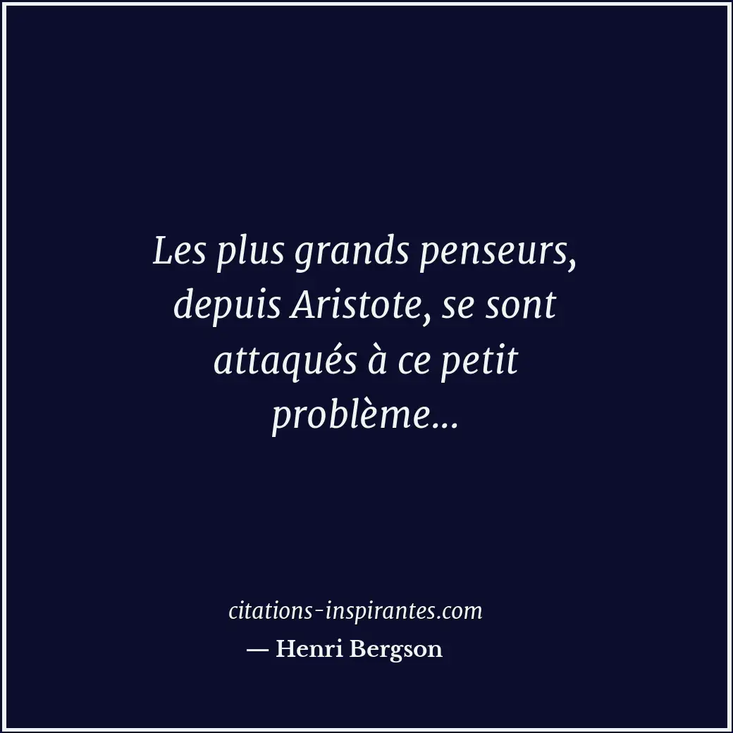 Citation de Henri Bergson