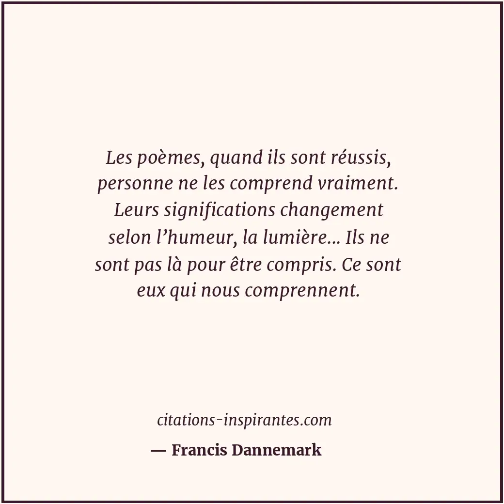 Citation de Francis Dannemark