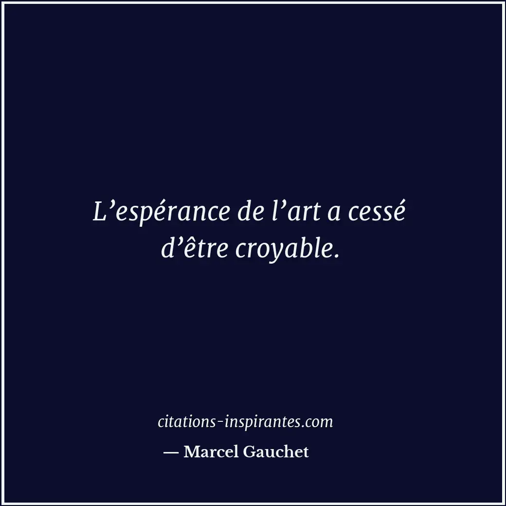 Citation de Marcel Gauchet