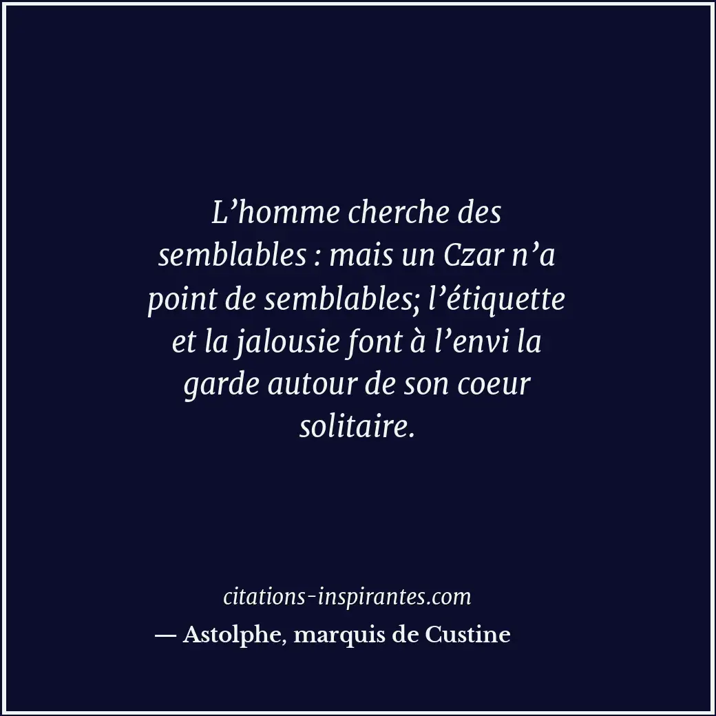 Citation de Astolphe, marquis de Custine