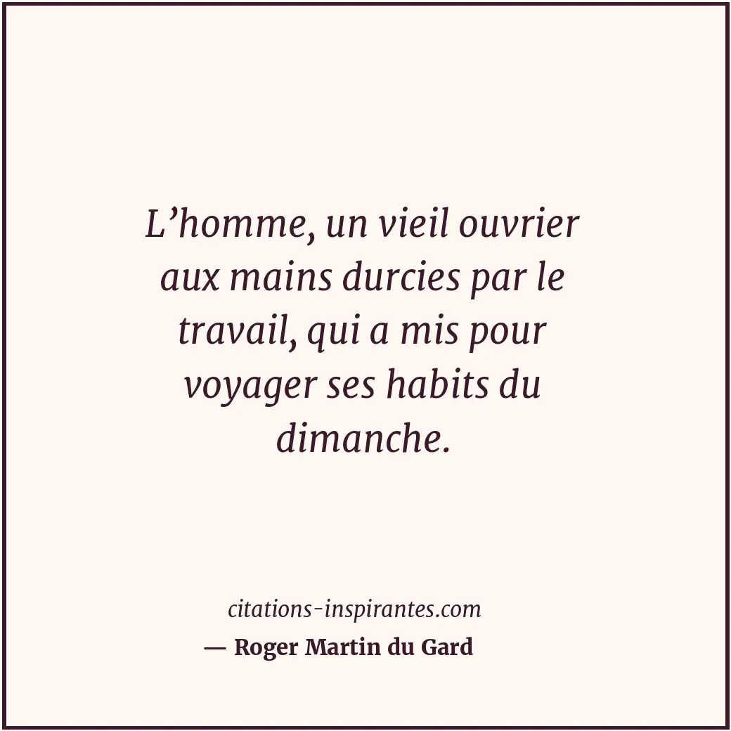 Citation de Roger Martin du Gard