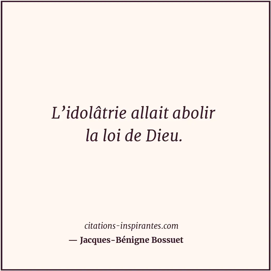 Citation de Jacques-Bénigne Bossuet