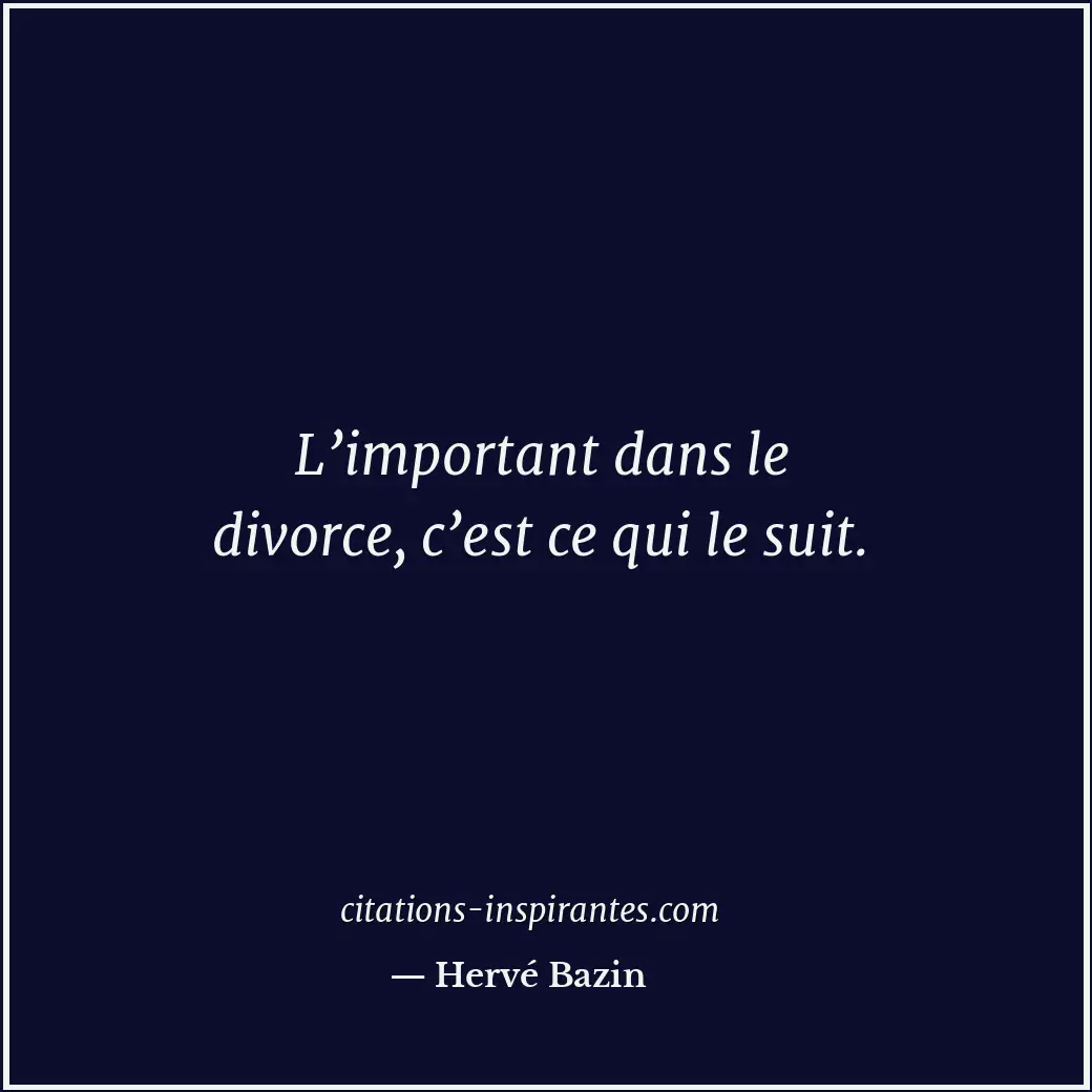 Citation de Hervé Bazin