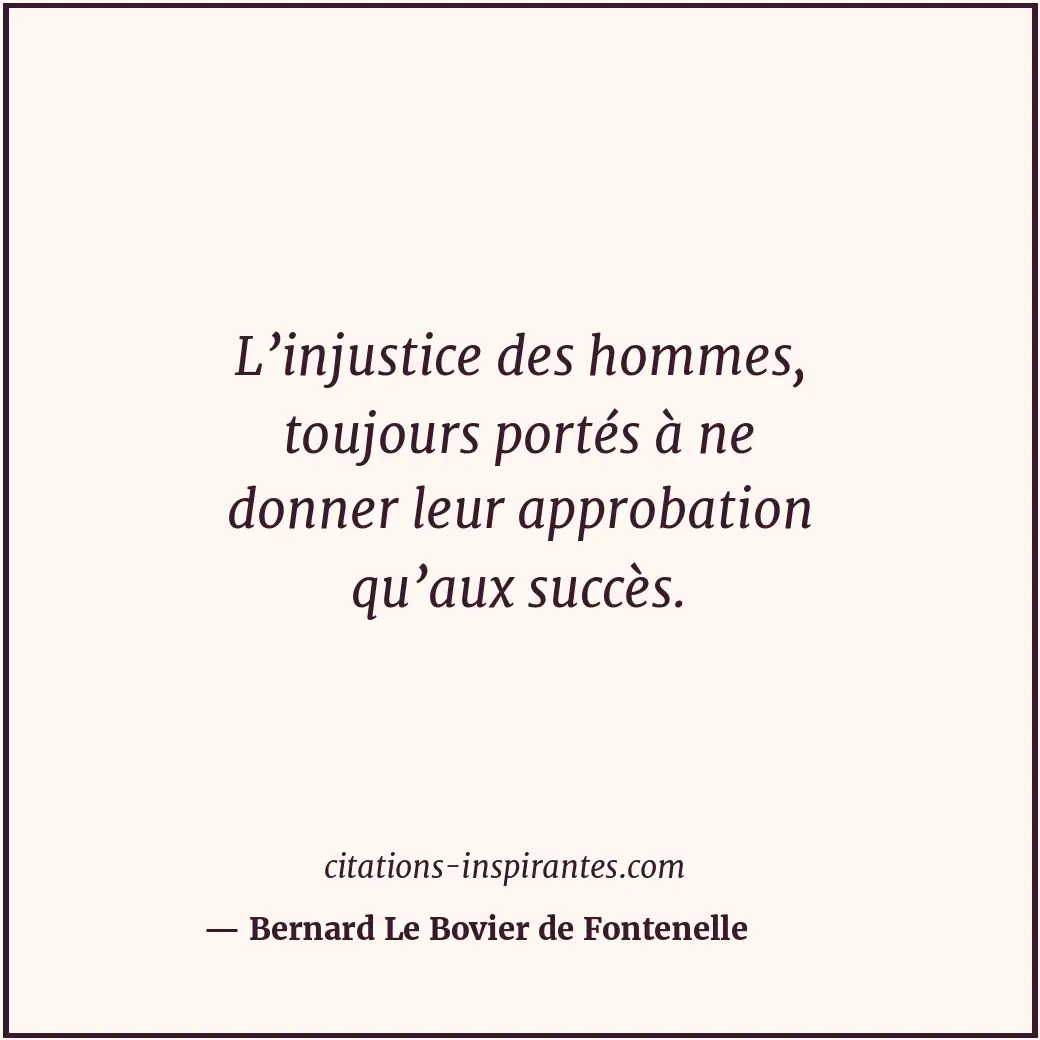 Citation de Bernard Le Bovier de Fontenelle