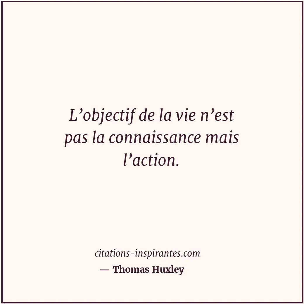 Citation de Thomas Huxley