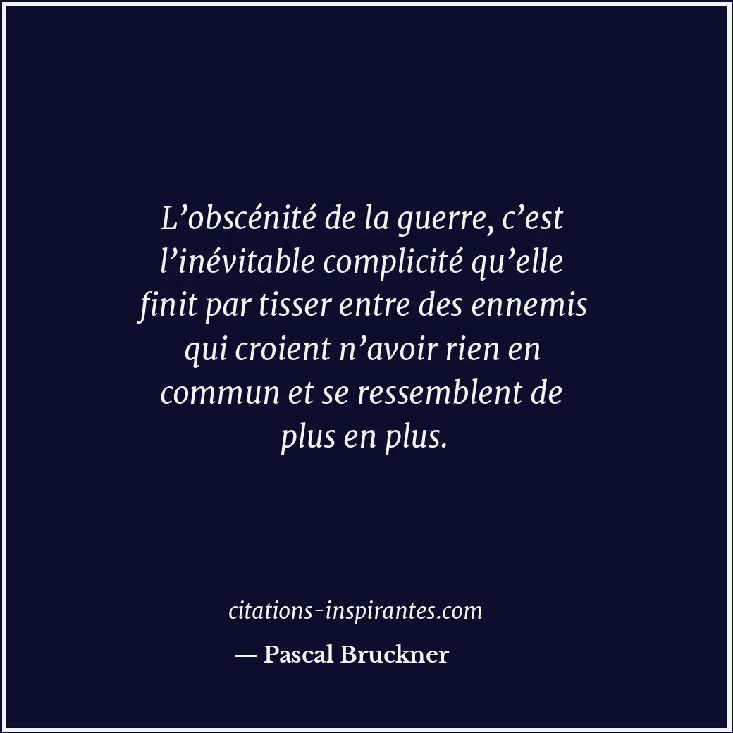 Citation de Pascal Bruckner