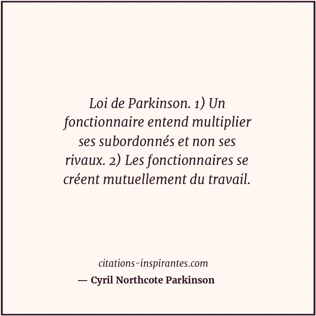 Citation de Cyril Northcote Parkinson