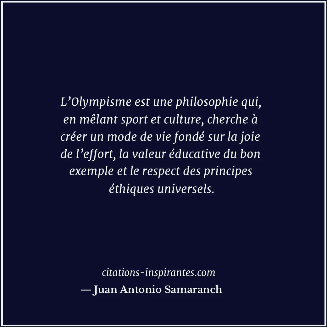 Citation de Juan Antonio Samaranch