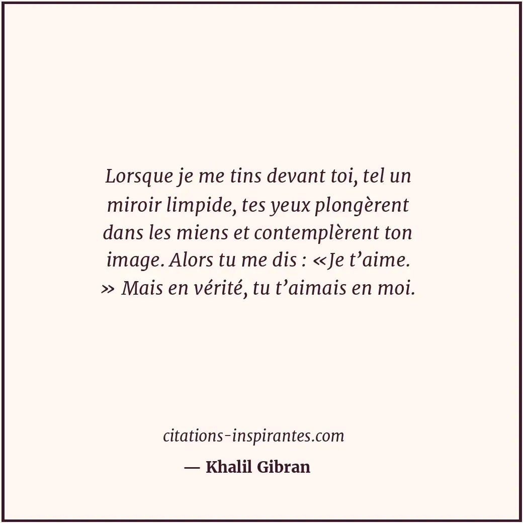 Citation de Khalil Gibran