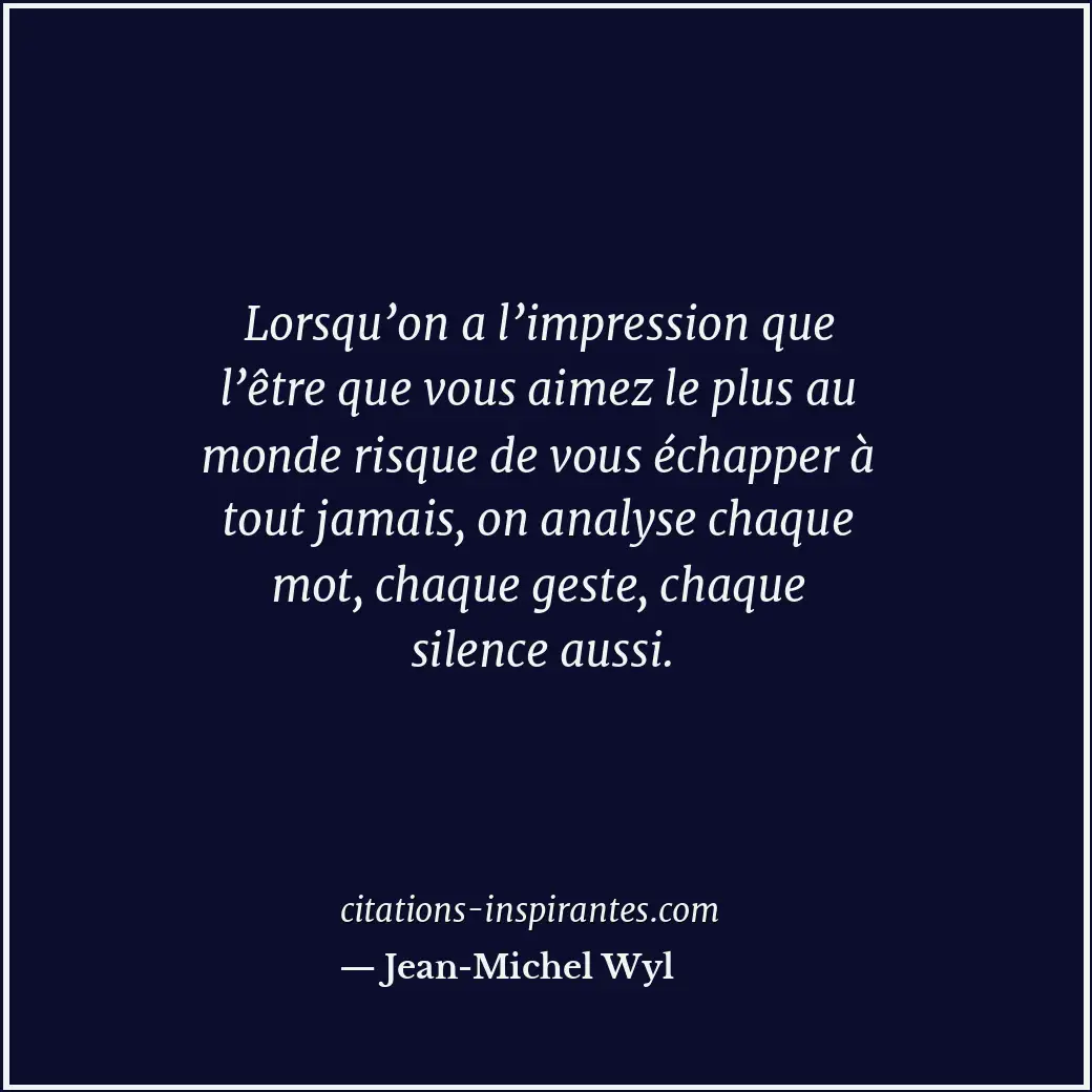 Citation de Jean-Michel Wyl