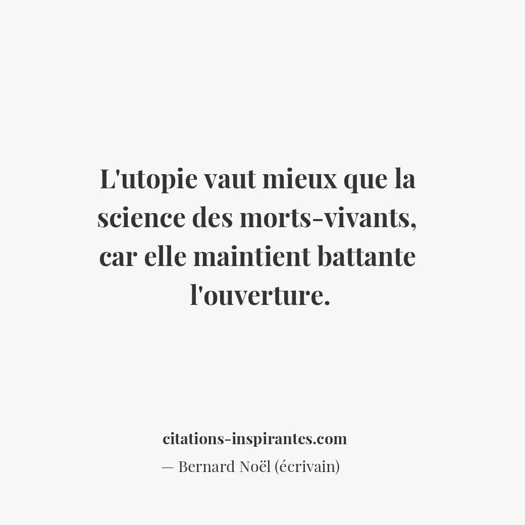 Citation de Bernard Noël (écrivain)
