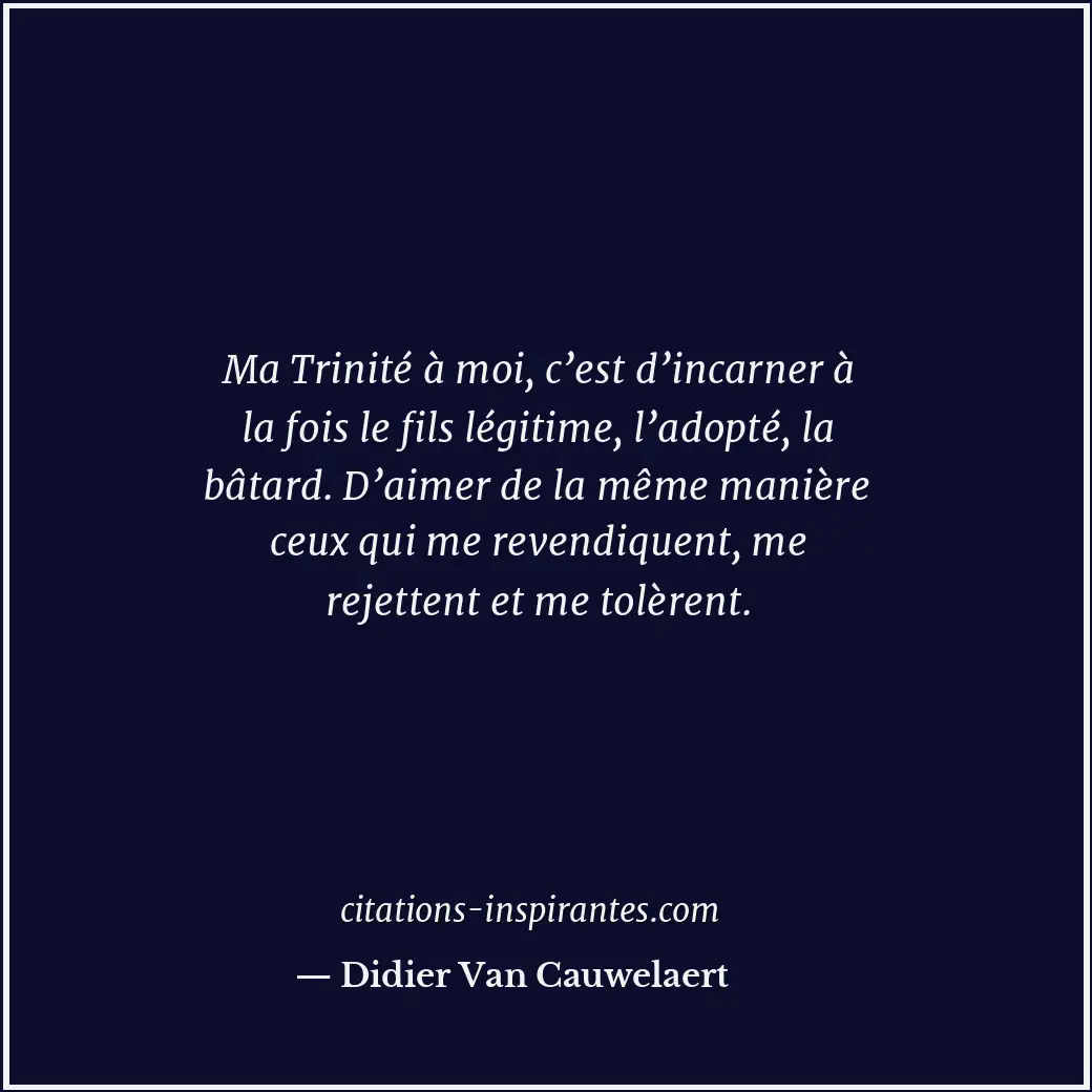 Citation de Didier Van Cauwelaert
