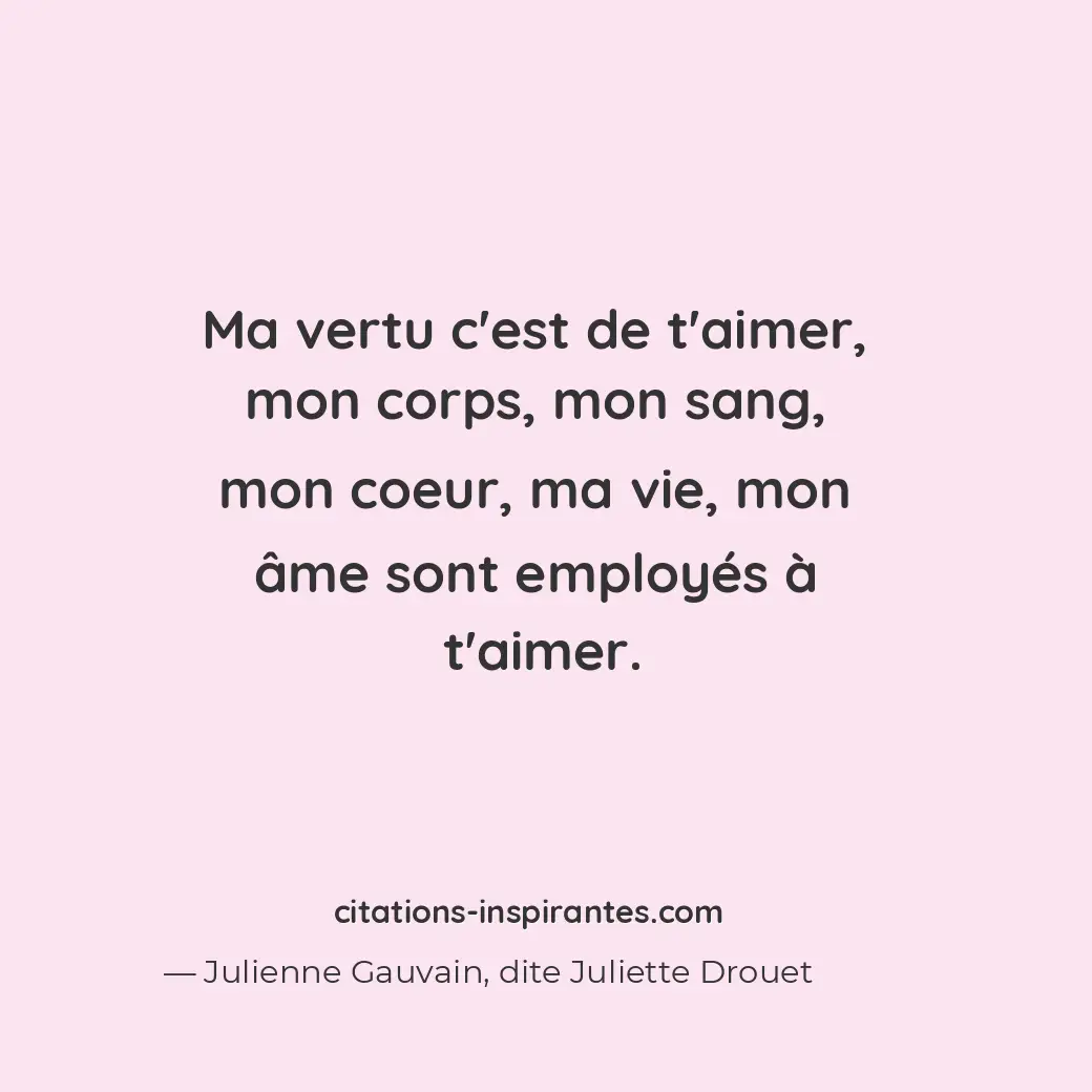 Citation de Julienne Gauvain, dite Juliette Drouet