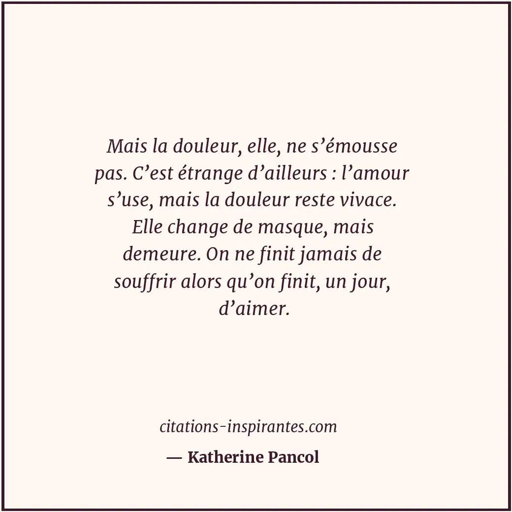 Citation de Katherine Pancol