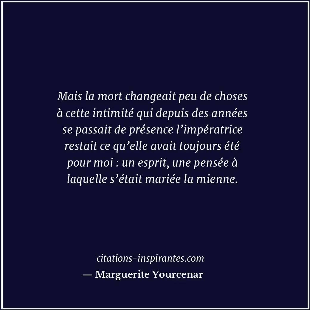 Citation de Marguerite Yourcenar