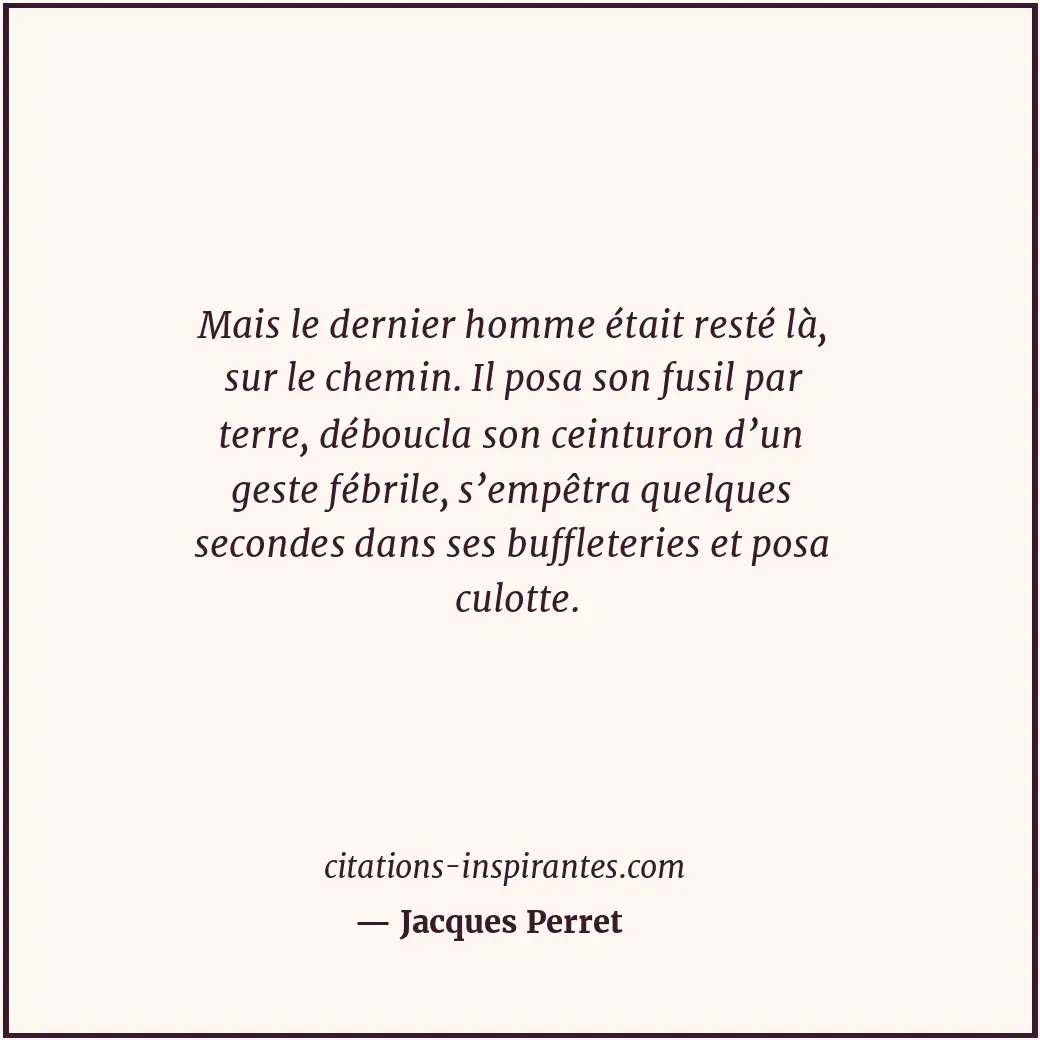 Citation de Jacques Perret