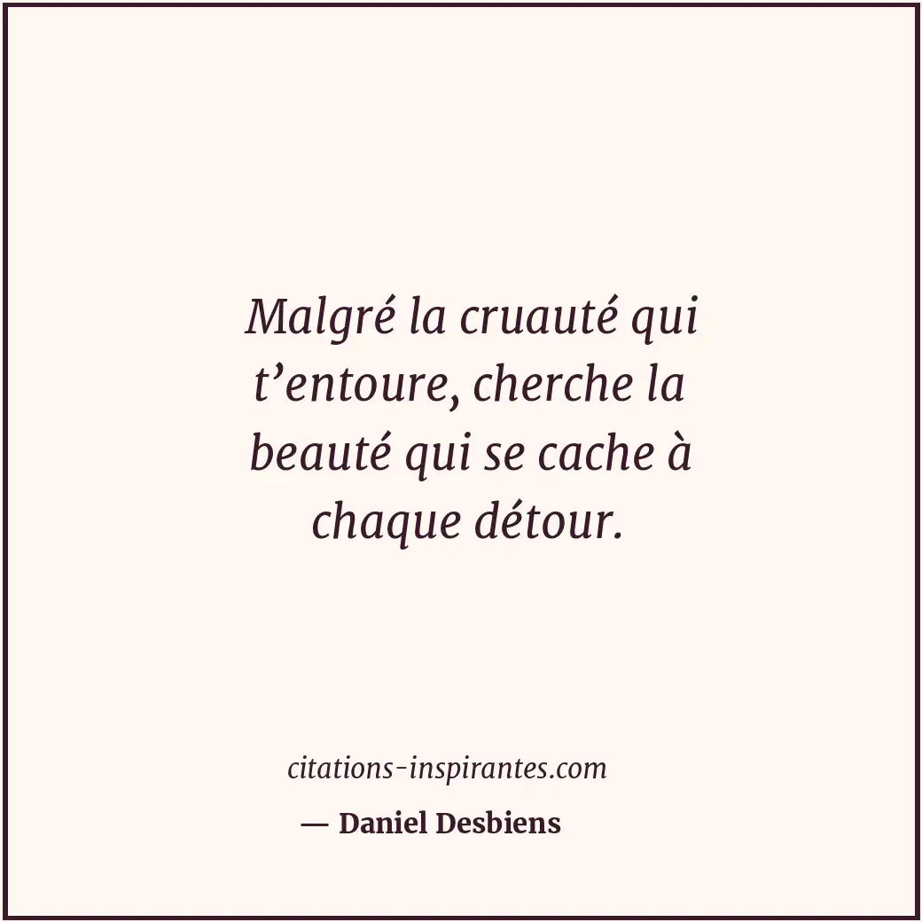 Citation de Daniel Desbiens