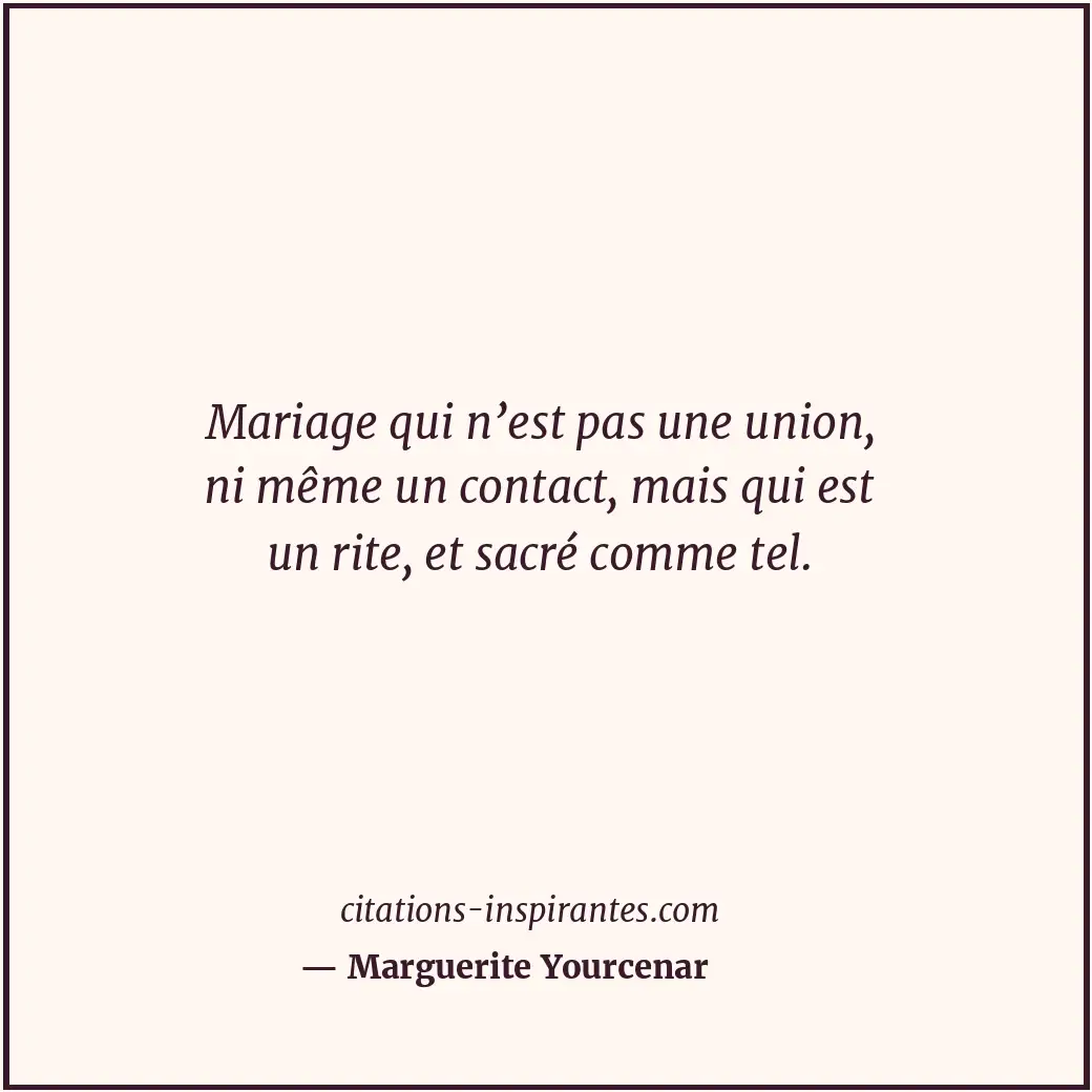 Citation de Marguerite Yourcenar