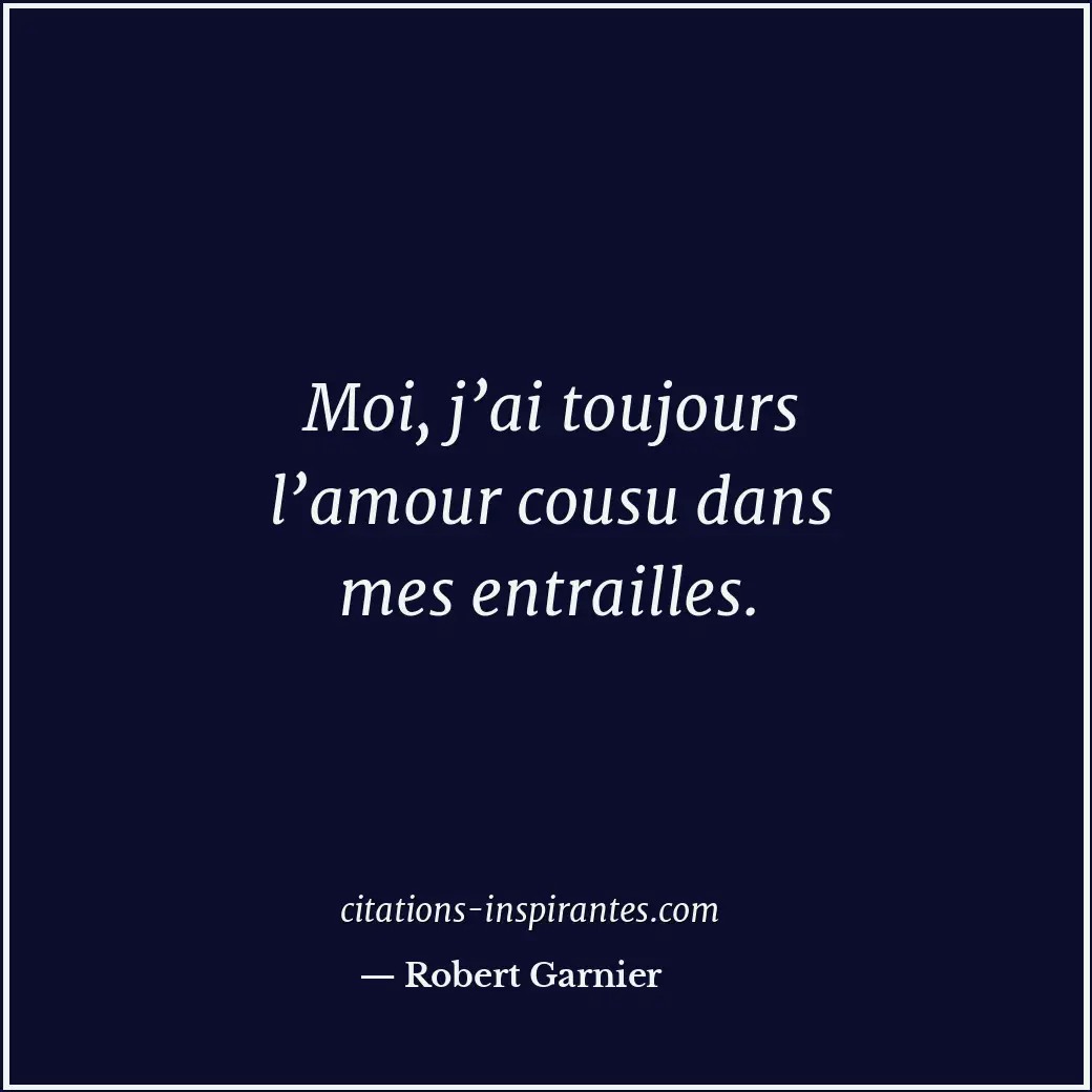 Citation de Robert Garnier