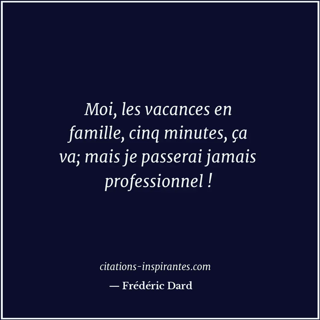 Citation de Frédéric Dard