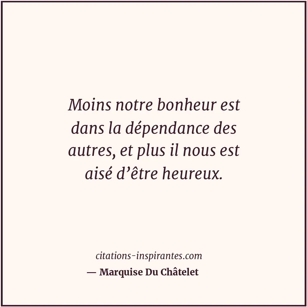 Citation de Marquise Du Châtelet
