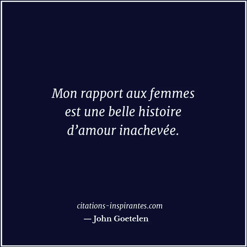Citation de John Goetelen