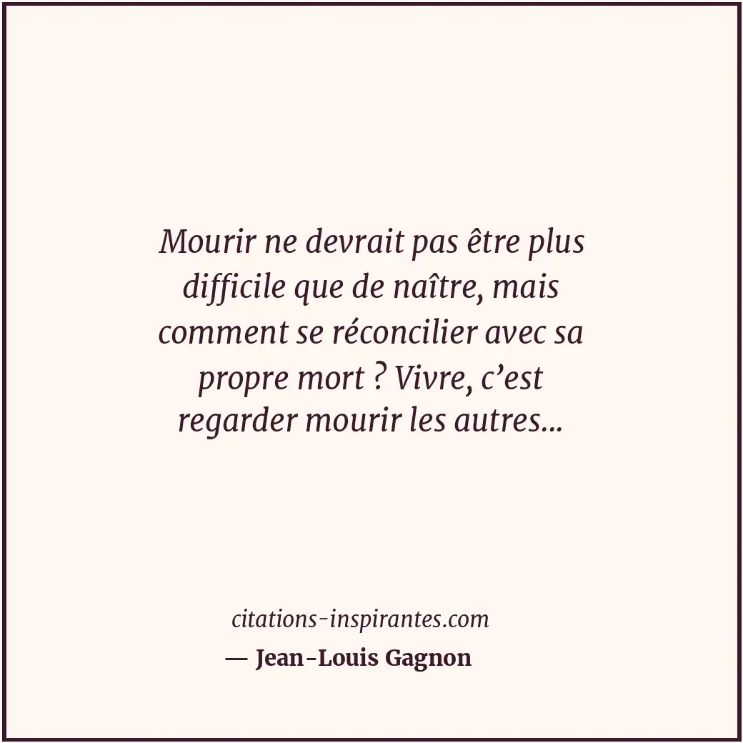 Citation de Jean-Louis Gagnon