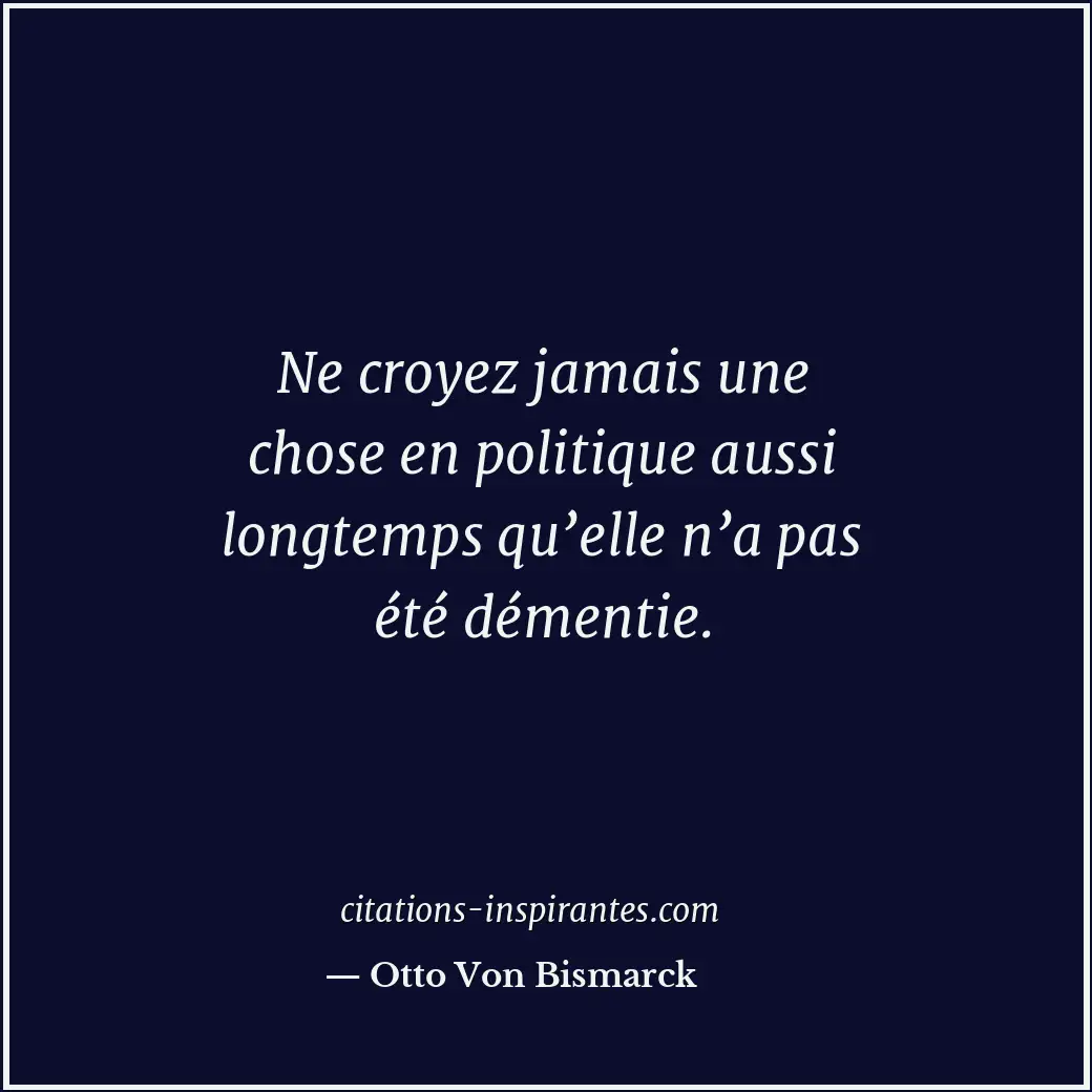 Citation de Otto Von Bismarck