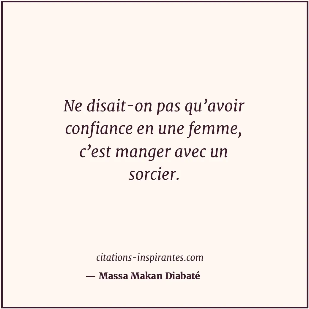 Citation de Massa Makan Diabaté