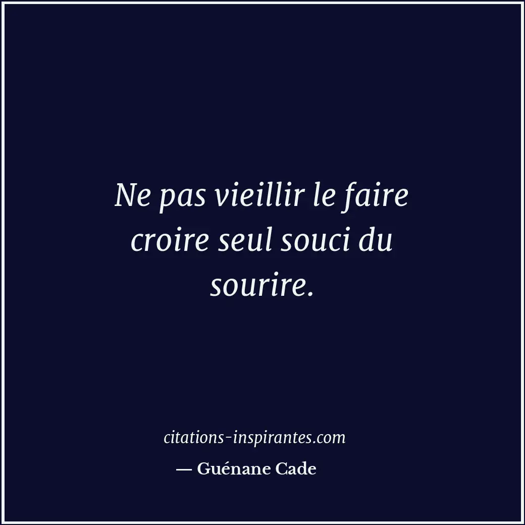 Citation de Guénane Cade