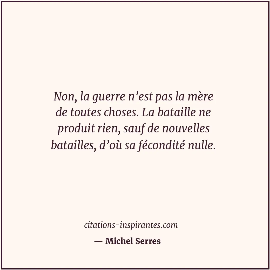 Citation de Michel Serres