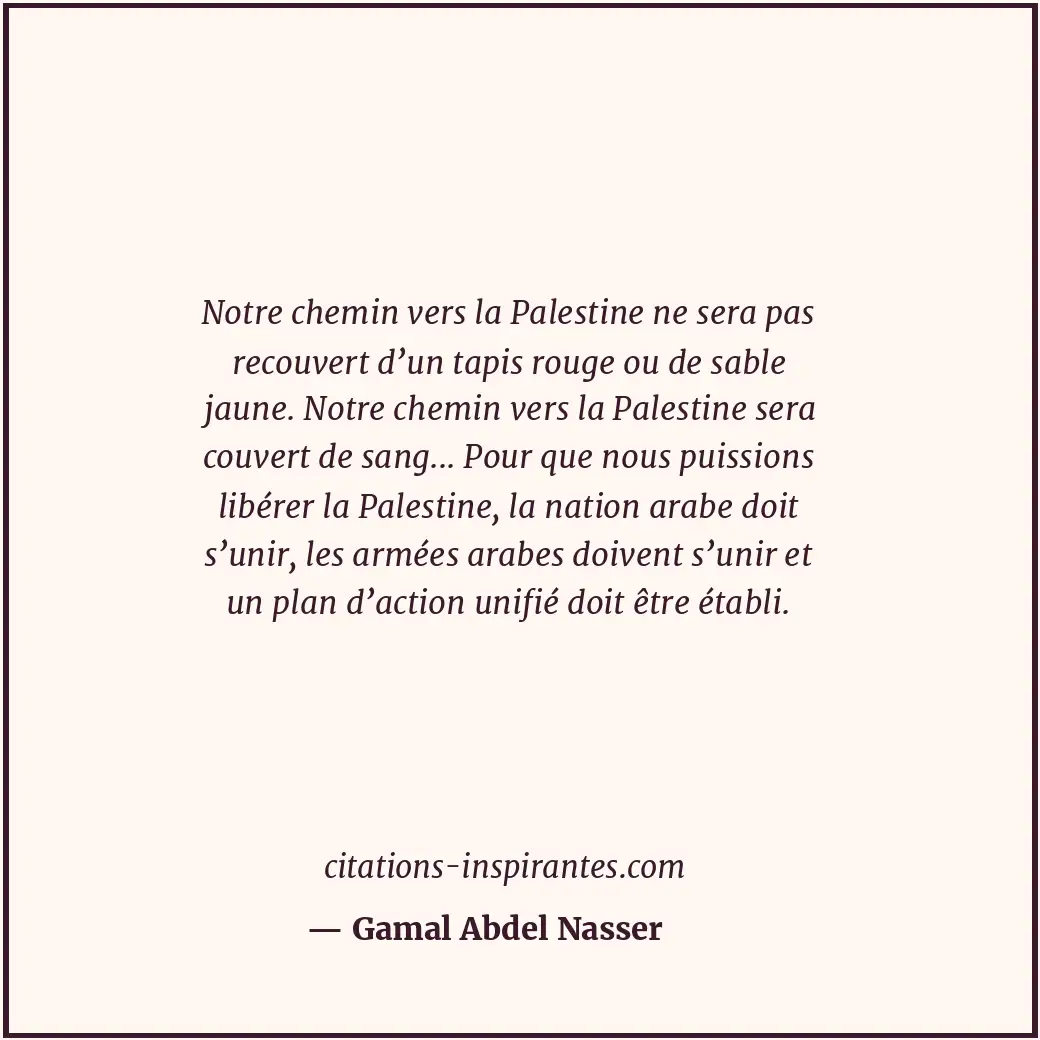 Citation de Gamal Abdel Nasser