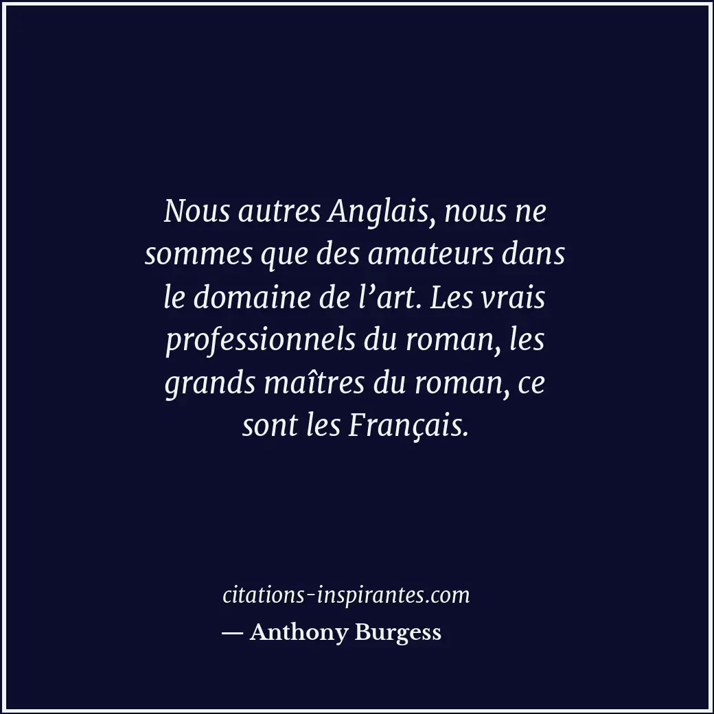 Citation de Anthony Burgess
