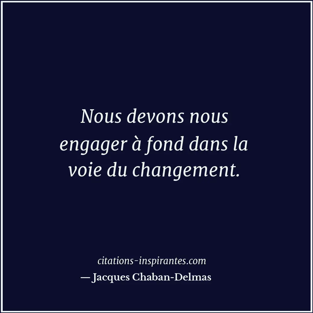 Citation de Jacques Chaban-Delmas