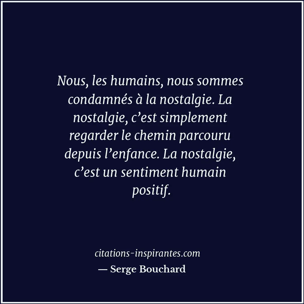 Citation de Serge Bouchard