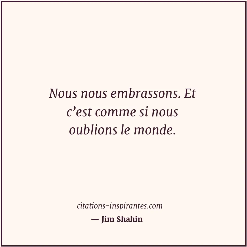 Citation de Jim Shahin