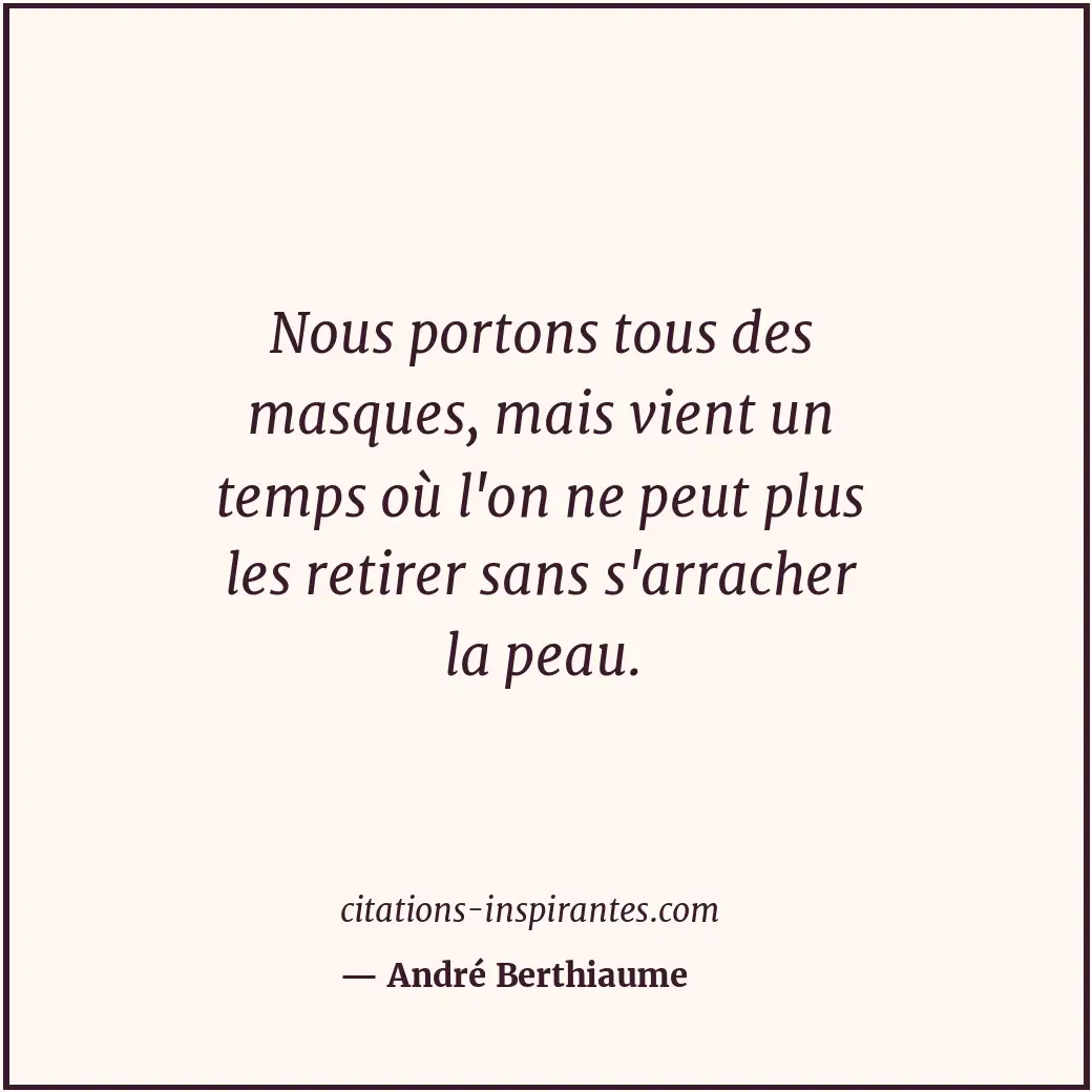 Citation de André Berthiaume