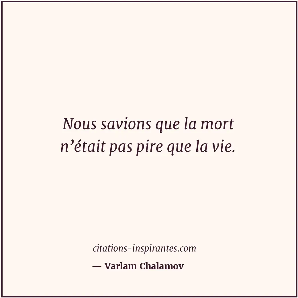 Citation de Varlam Chalamov