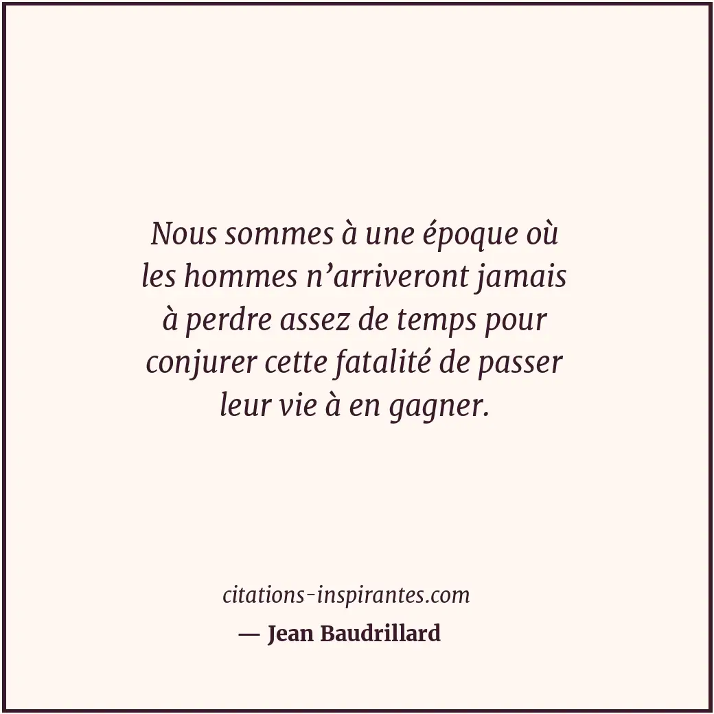 Citation de Jean Baudrillard