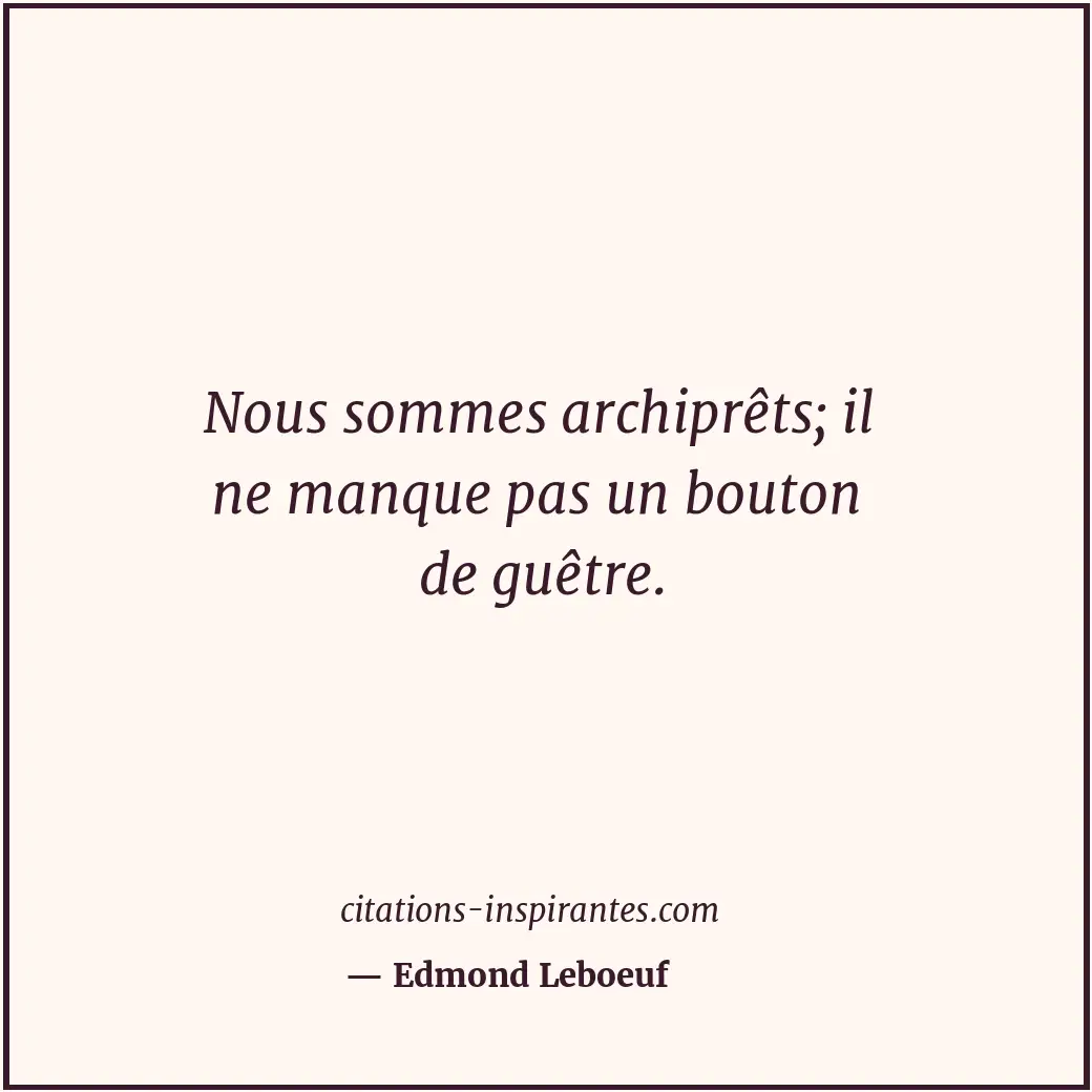 Citation de Edmond Leboeuf