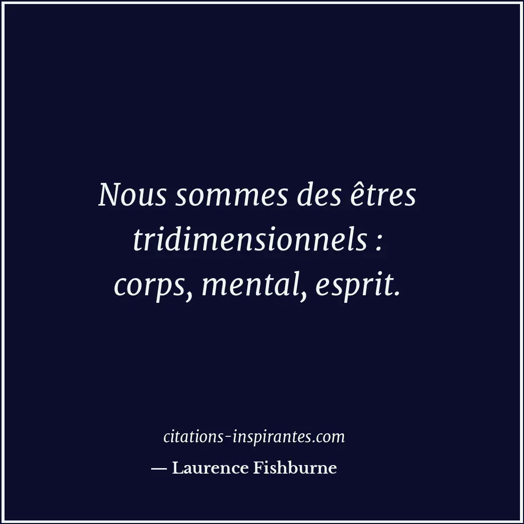 Citation de Laurence Fishburne